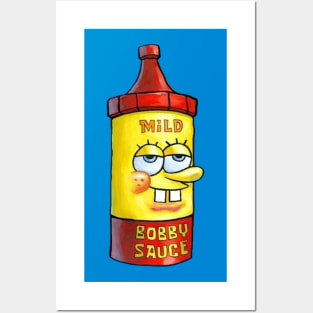 Mild Bobby Sauce Posters and Art